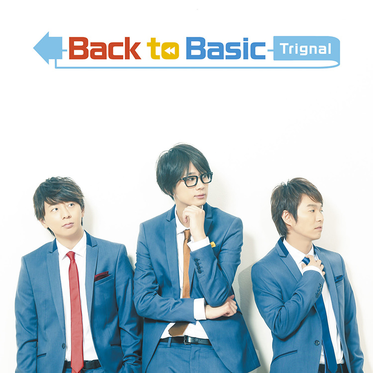 animelo mixでTrignal『Back to Basic』ダウンロード特典プレゼント決定！