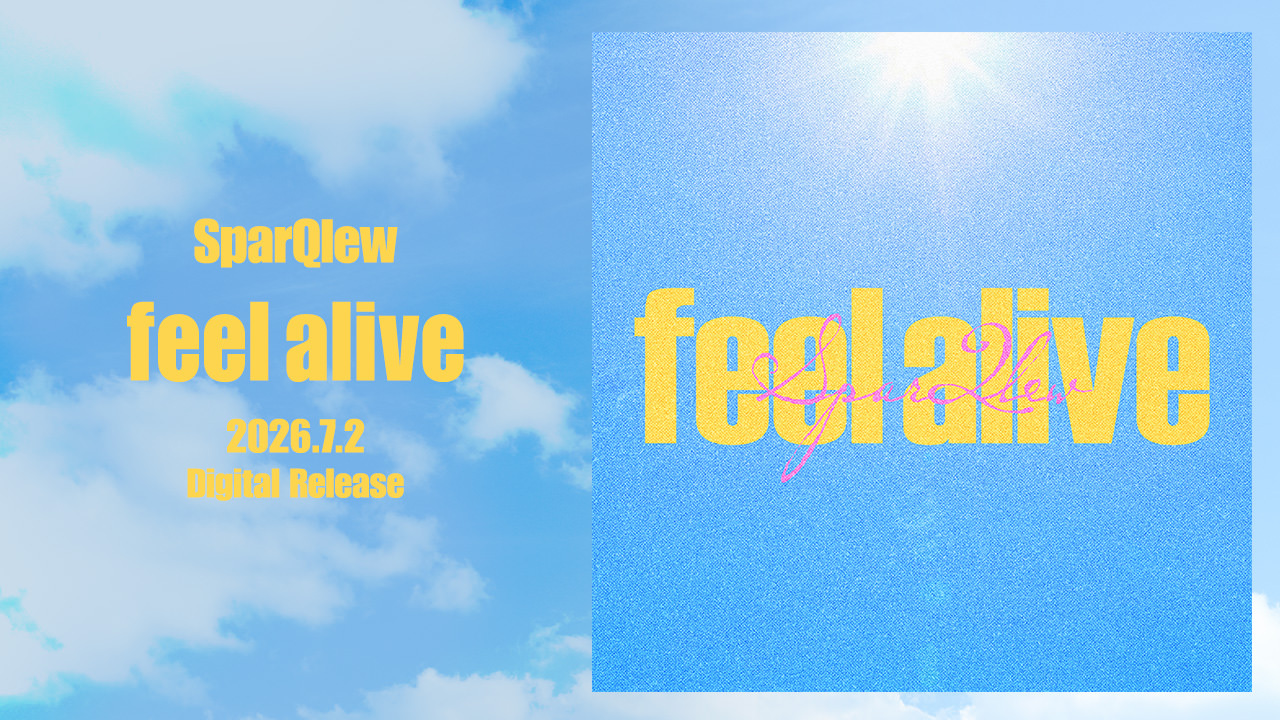 SparQlew「feel alive」